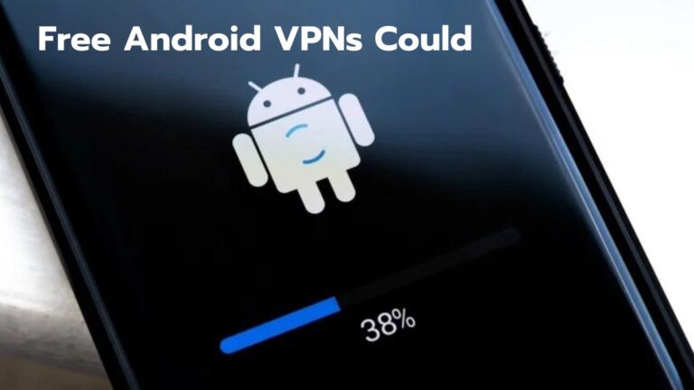 Free Android VPNs